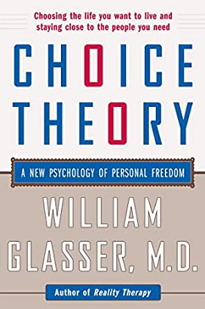 Choice Theory: A New Psychology of Personal Freedom (Paperback) - Bookmark.it