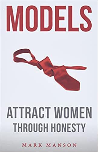 Models: Attract Women Through Honesty (Paperback) - Bookmark.it