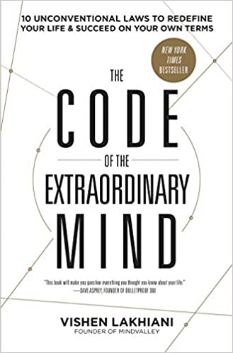 The Code of the Extraordinary Mind: 10 Unconventional Laws to Redefine Your Life and Succeed on Your Own Terms (Hardcover) - Bookmark.it
