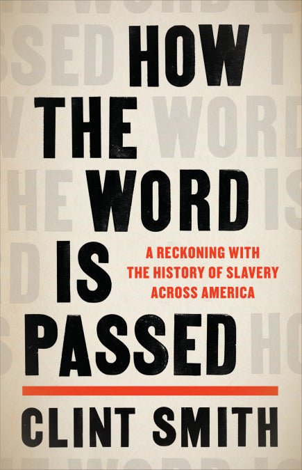 How the Word Is Passed: A Reckoning with the History of Slavery Across America (Paperback) - Bookmark.it