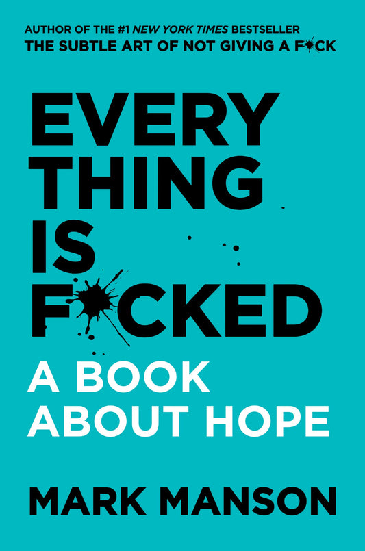 Everything Is ****ed (Paperback) - Bookmark.it