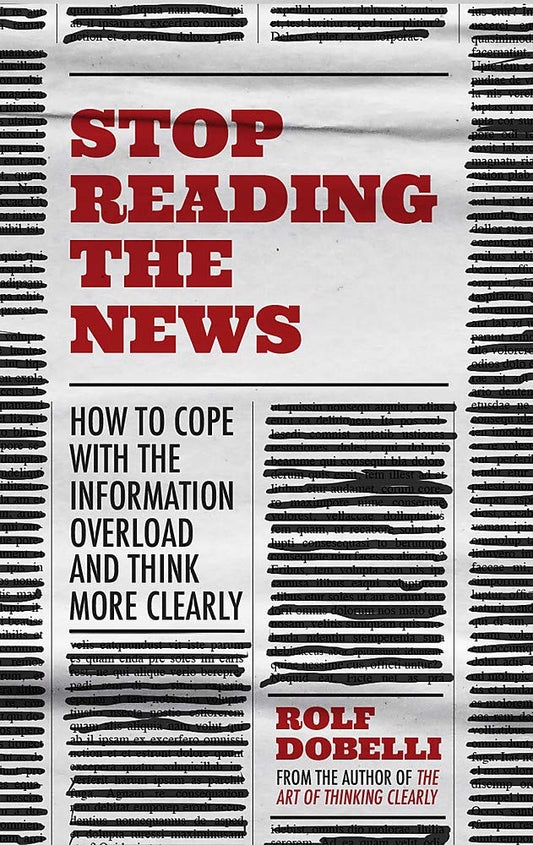 Stop Reading the News (Hardcover) - Bookmark.it