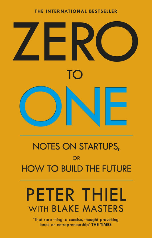 Zero to One: Notes on Startups, or How to Build the Future (Paperback) - Bookmark.it
