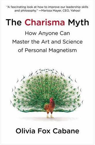 The Charisma Myth: How Anyone Can Master the Art and Science of Personal Magnetism - Bookmark.it