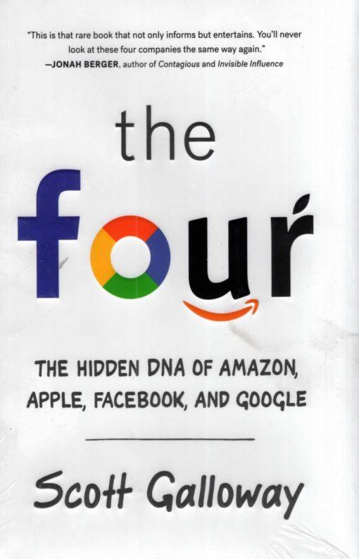 The Four: The Hidden DNA of Amazon, Apple, Facebook and Google (Hardcover) - Bookmark.it
