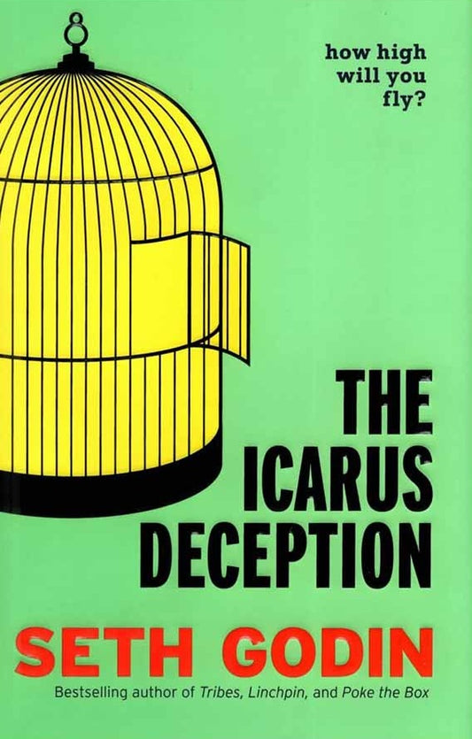 The Icarus Deception: How High Will You Fly? (Hardcover) - Bookmark.it