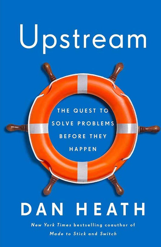 Upstream: The Quest to Solve Problems Before They Happen (Hardcover) - Bookmark.it