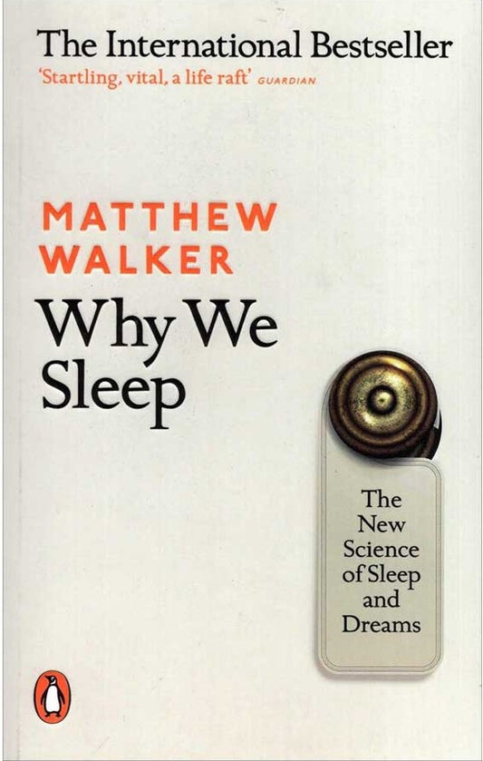 Why We Sleep: Unlocking the Power of Sleep and Dreams (Paperback) - Bookmark.it